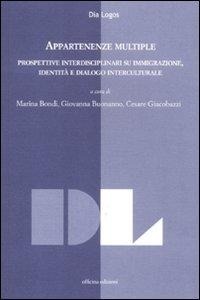 Abbildung von: Appartenze multiple. Prospettive interdisciplinari su immigrazione, identità e dialogo interculturale - Dialogos;Officina
