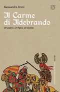Cover: Il carme di Ildebrando. Un padre, un figlio, un duello - Testi del medioevo germanico;Meltemi