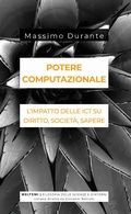 Cover: Potere computazionale. L'impatto delle ICT su diritto, societ&agrave;, sapere - Filosofia delle scienze e dintorni;Meltemi