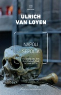 Cover: Napoli sepolta. Viaggio nei riti di fondazione di una citt&agrave; - Biblioteca/antropologia;Meltemi