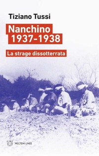 Abbildung von: Nanchino 1937-1938. La strage dissotterrata - Linee;Meltemi