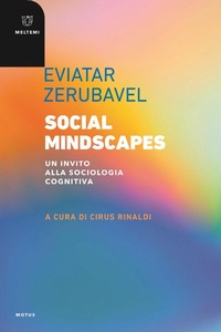 Abbildung von: Social mindscapes. Un invito alla sociologia cognitiva - Motus. Studi sulla società;Meltemi