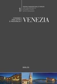Abbildung von: Venezia. Viaggio tra città e provincia - Tesori e paesaggi delle Venezie;Biblos