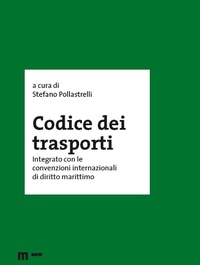 Abbildung von: Codice dei trasporti integrato con le convenzioni internazionali di diritto marittimo - Eum - Centro Edizioni Università di Macerata