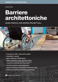 Abbildung von: Barriere architettoniche. Guida pratica con sintesi progettuali - Progetto & tecnologia;Legislazione Tecnica