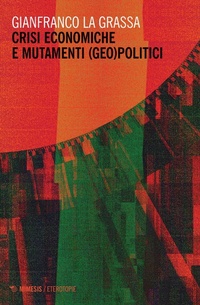 Abbildung von: Crisi economiche e mutamenti (geo)politici - Eterotopie;Mimesis