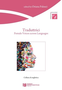 Abbildung von: Traduttrici. Female voices across languages - Intersezioni;Tangram Edizioni Scientifiche