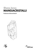 Cover: Mangiacristalli - Edizioni Forme Libere