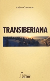 Abbildung von: Transiberiana. L'ultimo treno leggendario - Polaris guide;Polaris