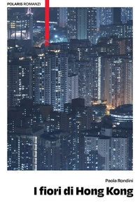 Abbildung von: I fiori di Hong Kong - Polaris romanzi;Polaris
