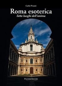 Abbildung von: Roma esoterica. Sette luoghi dell'anima - Palombi Editori