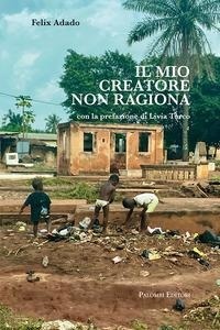 Abbildung von: Il mio creatore non ragiona - Palombi Editori