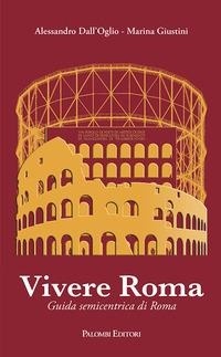 Abbildung von: Vivere Roma. Guida semicentrica di Roma - Palombi Editori