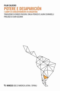 Abbildung von: Potere e desaparición. I campi di concentramento in Argentina - Idee d'America Latina/Lineamenti;Mimesis