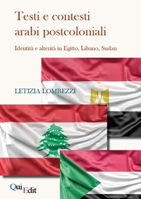 Abbildung von: Testi e contesti arabi postcoloniali. Identità e alterità in Egitto, Libano, Sudan - Quiedit