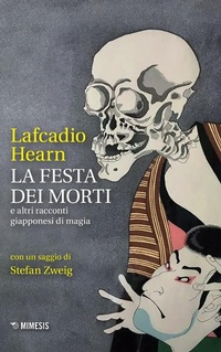 Abbildung von: La festa dei morti e altri racconti giapponesi di magia - Mimesis;Mimesis