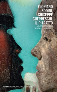 Abbildung von: Floriano Bodini, Giuseppe Guerreschi. Il ritratto - Archivi di nuova figurazione;Mimesis