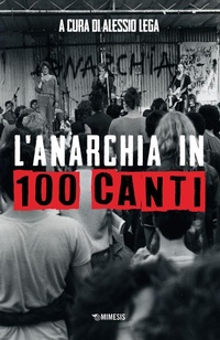 Abbildung von: L' anarchia in 100 canti - Mimesis;Mimesis