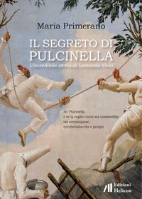 Abbildung von: Il segreto di Pulcinella. L'incredibile storia di Leonardo Vinci - Le crete;Helicon