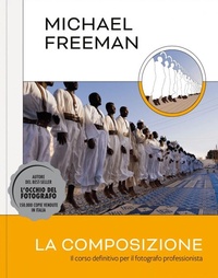 Abbildung von: La composizione. Il corso definitivo per il fotografo professionista - Logos