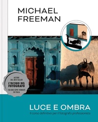 Abbildung von: Luce e ombra. Il corso definitivo per il fotografo professionista - Logos