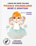 Cover: Piccolo vocabolario. Lingua dei segni italiana. Beb&egrave; e genitori - Logos