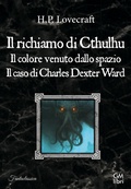 Cover: Il richiamo di Cthulhu-Il colore venuto dallo spazio-Il caso Charles Dexter Ward - Fantalibri;GM.libri