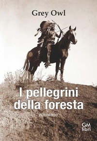 Abbildung von: I pellegrini della foresta - NarramondoLibri;GM.libri