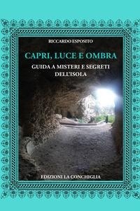 Abbildung von: Capri, luce e ombra. Guida a misteri e segreti dell'isola - Neptunea;Edizioni La Conchiglia