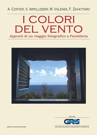 Abbildung von: I colori del vento. Appunti di un viaggio fotografico a Pantelleria - GRIS. Teologia, religione e rel. altern.;Flaccovio Dario