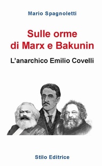 Abbildung von: Sulle orme di Marx e Bakunin. L'anarchico Emilio Covelli - Filosofia;Stilo Editrice
