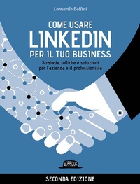 Abbildung von: Come usare LinkedIn per il tuo business. Strategie, tattiche e soluzioni per l'azienda e il professionista - Web book;Flaccovio Dario