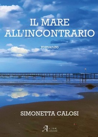 Abbildung von: Il mare all'incontrario - Brividi & Emozioni;A.CAR.