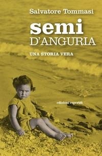 Abbildung von: Semi d'anguria. Una storia vera - Esperidi
