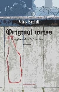 Abbildung von: Orignal Weiss. La ragione oltre le frontiere - Esperidi