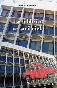 Abbildung von: La fabbrica verso il cielo - Ali&No