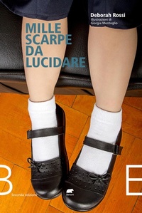 Abbildung von: Mille scarpe da lucidare - Bertoni