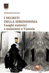 Abbildung von: I segreti della Serenissima. Luoghi esoterici e massonici a Venezia - Aleph;Tipheret