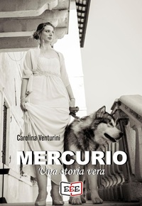 Abbildung von: Mercurio. Una storia vera - Eee - Edizioni Tripla E