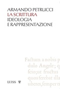 Cover: La scrittura. Ideologia e rappresentazione - Luiss University Press