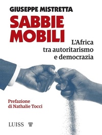 Abbildung von: Sabbie mobili. L'Africa tra autoritarismo e democrazia - Attualità;Luiss University Press