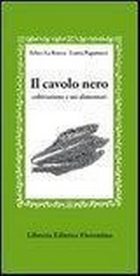 Abbildung von: Il cavolo nero. Coltivazione e usi alimentari - Gli scudi;Libreria Editrice Fiorentina