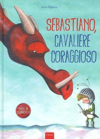 Enlarge image Cover: Sebastiano, cavaliere coraggioso - Album illustrati;Clavis