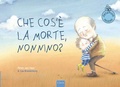 Cover: Che cos'&egrave; la morte, nonnino? - Album illustrati;Clavis