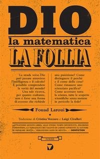 Abbildung von: Dio, la matematica e la follia - Forme;Del Vecchio Editore