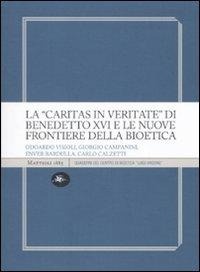 Abbildung von: La «Caritas in veritate» di Benedetto XVI e le nuove frontiere della bioetica - Quad. del Centro di bioetica "L. Migone";Mattioli 1885