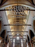 Bild: La chiesa di Santo Stefano. Gotico veneziano - Arte e iconografia;Marcianum Press