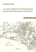 Cover: I lazzaretti veneziani. Il sistema sanitario della Serenissima contro le epidemie - Il Crogiolo;Marcianum Press