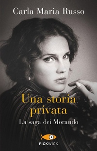 Abbildung von: Una storia privata. La saga dei Morando - Pickwick;Piemme