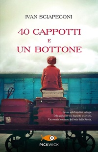 Abbildung von: 40 cappotti e un bottone - Pickwick;Piemme